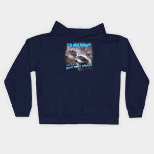 I hit rock bottom and life gave me a shovel raccoon word art Kids Hoodie